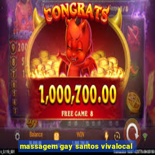 massagem gay santos vivalocal